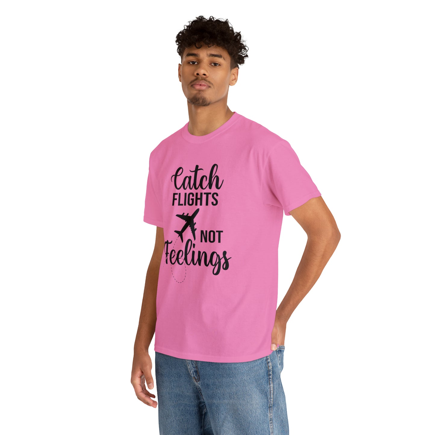 Catch Flights Not Feelings Unisex Heavy Cotton Tee - Black Letters