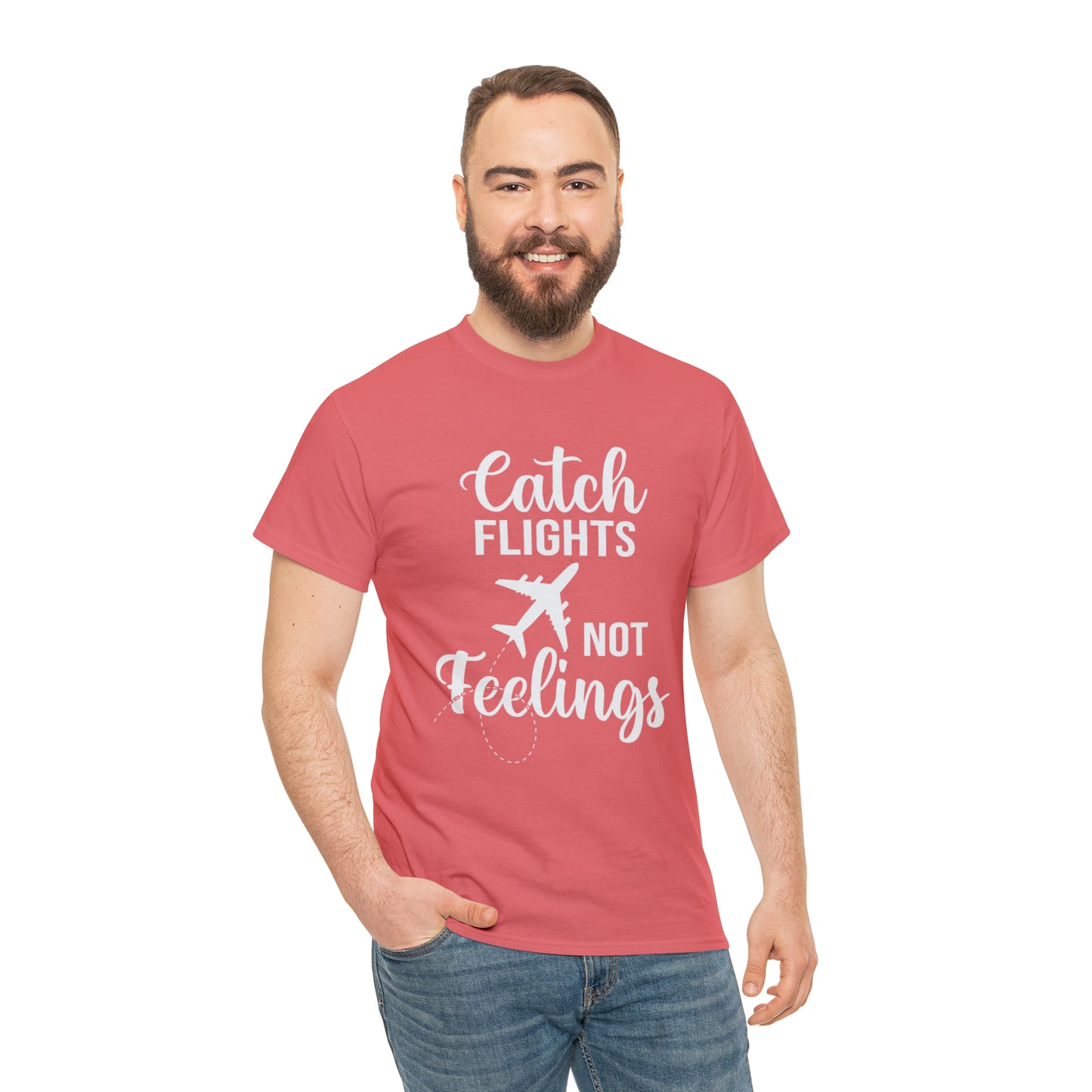 Catch Flights Not Feelings Unisex Heavy Cotton Tee