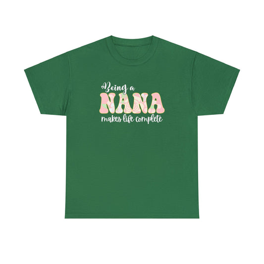 Being a Nana Makes Life Complete Unisex Heavy Cotton T-shirt