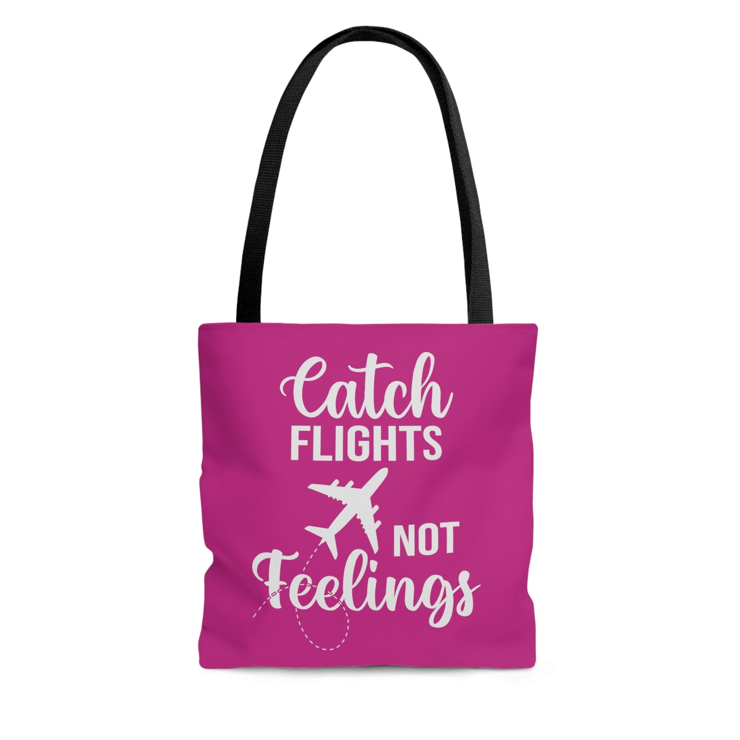 Catch Flights Not Feelings Tote Bag - Hot Pink