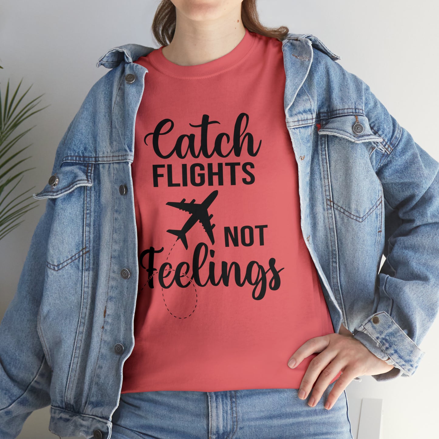 Catch Flights Not Feelings Unisex Heavy Cotton Tee - Black Letters