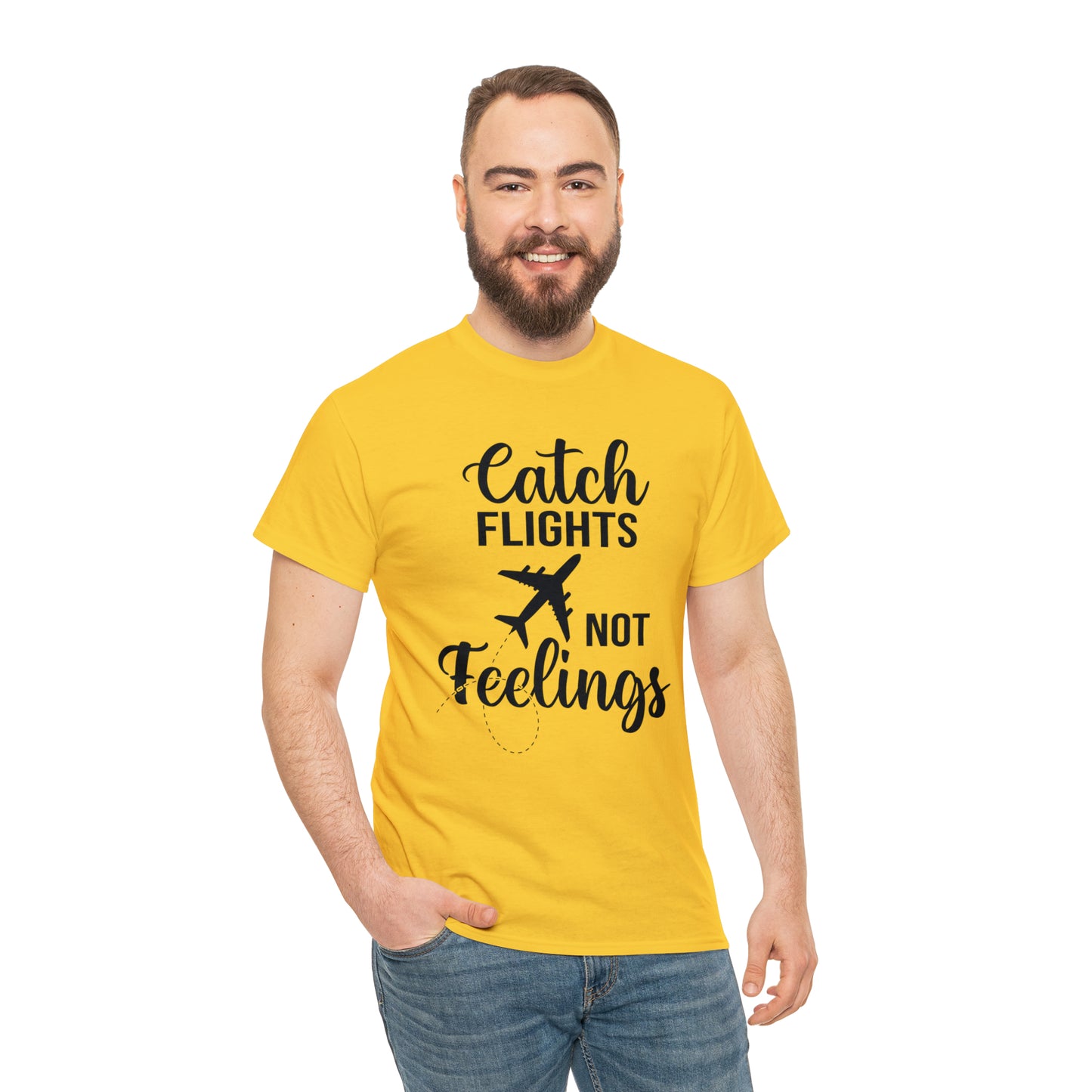 Catch Flights Not Feelings Unisex Heavy Cotton Tee - Black Letters