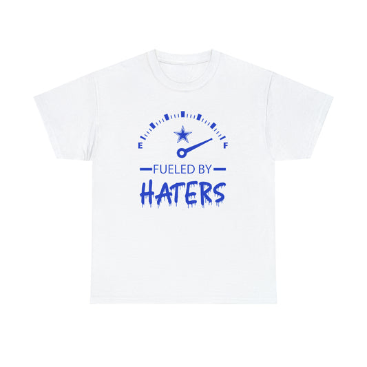 Fueled By Haters - Cowboys Fan - BLU Print Unisex Heavy Cotton Tee