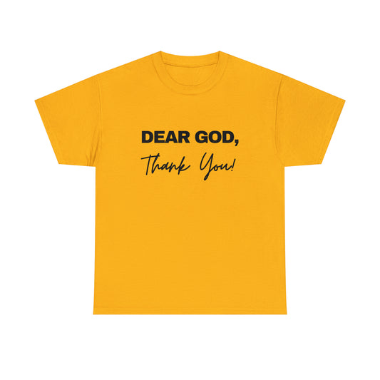 Dear God Thank You! Unisex Heavy Cotton Tee - Black Print