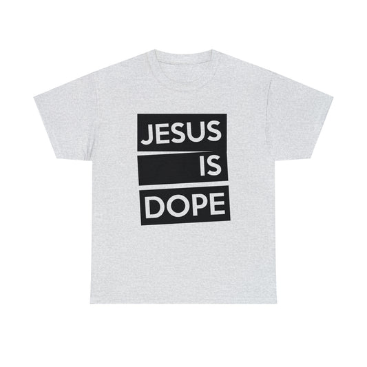 Jesus is Dope Unisex Heavy Cotton Tee - Black Print