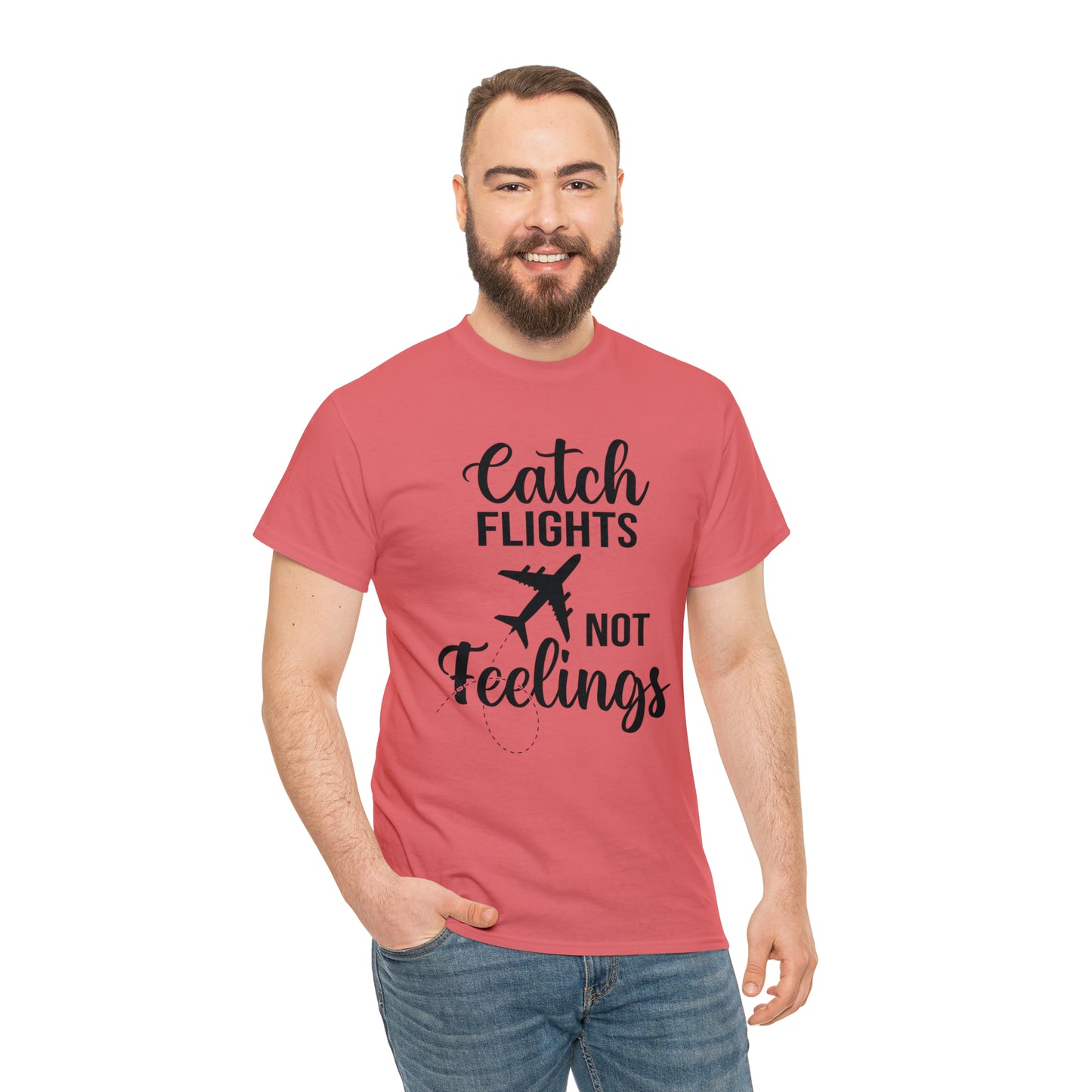 Catch Flights Not Feelings Unisex Heavy Cotton Tee - Black Letters