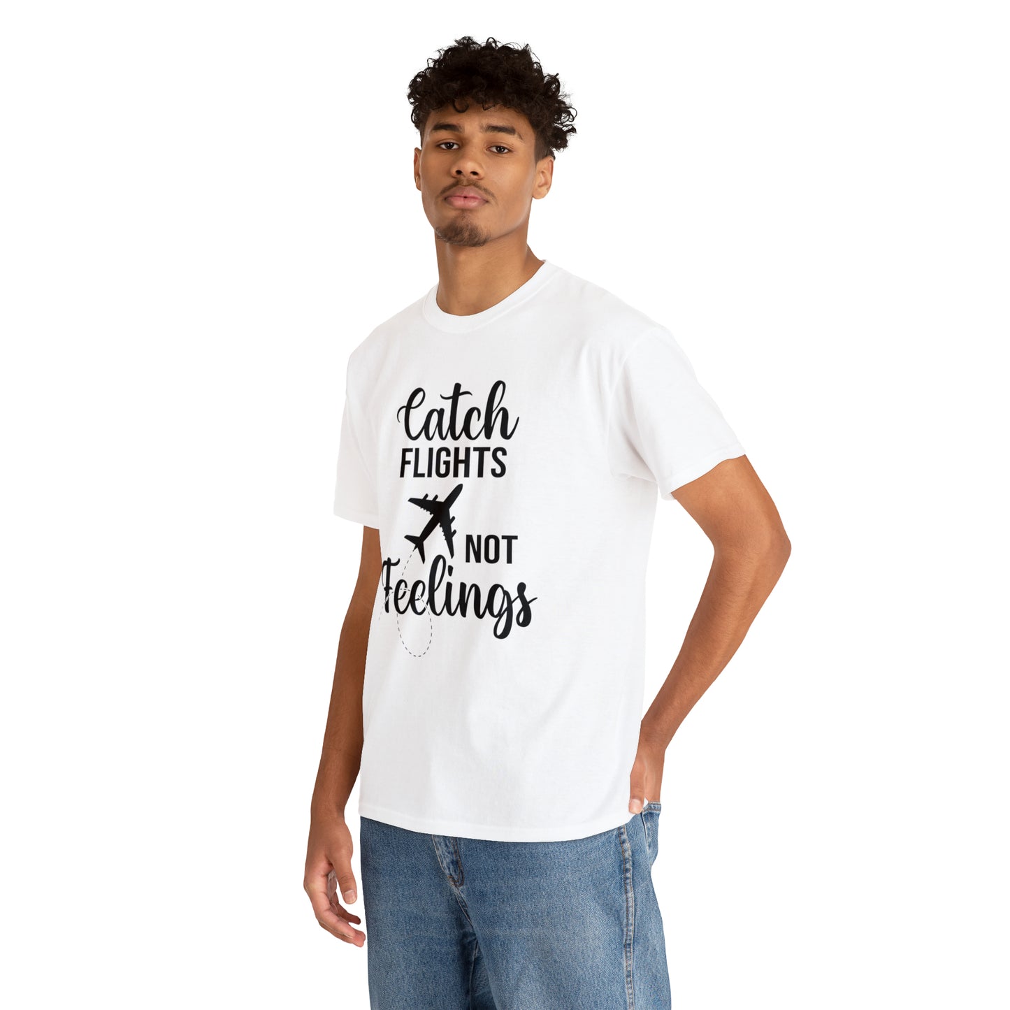 Catch Flights Not Feelings Unisex Heavy Cotton Tee - Black Letters