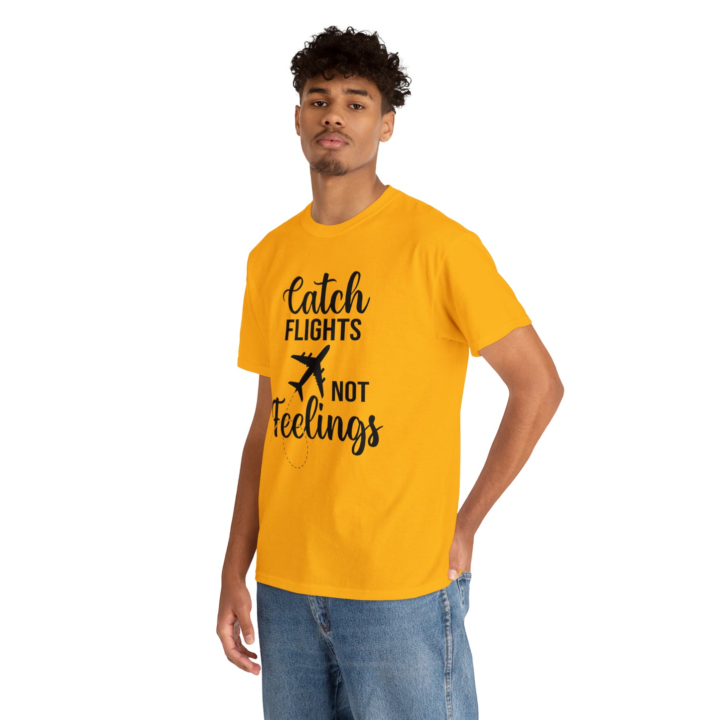 Catch Flights Not Feelings Unisex Heavy Cotton Tee - Black Letters