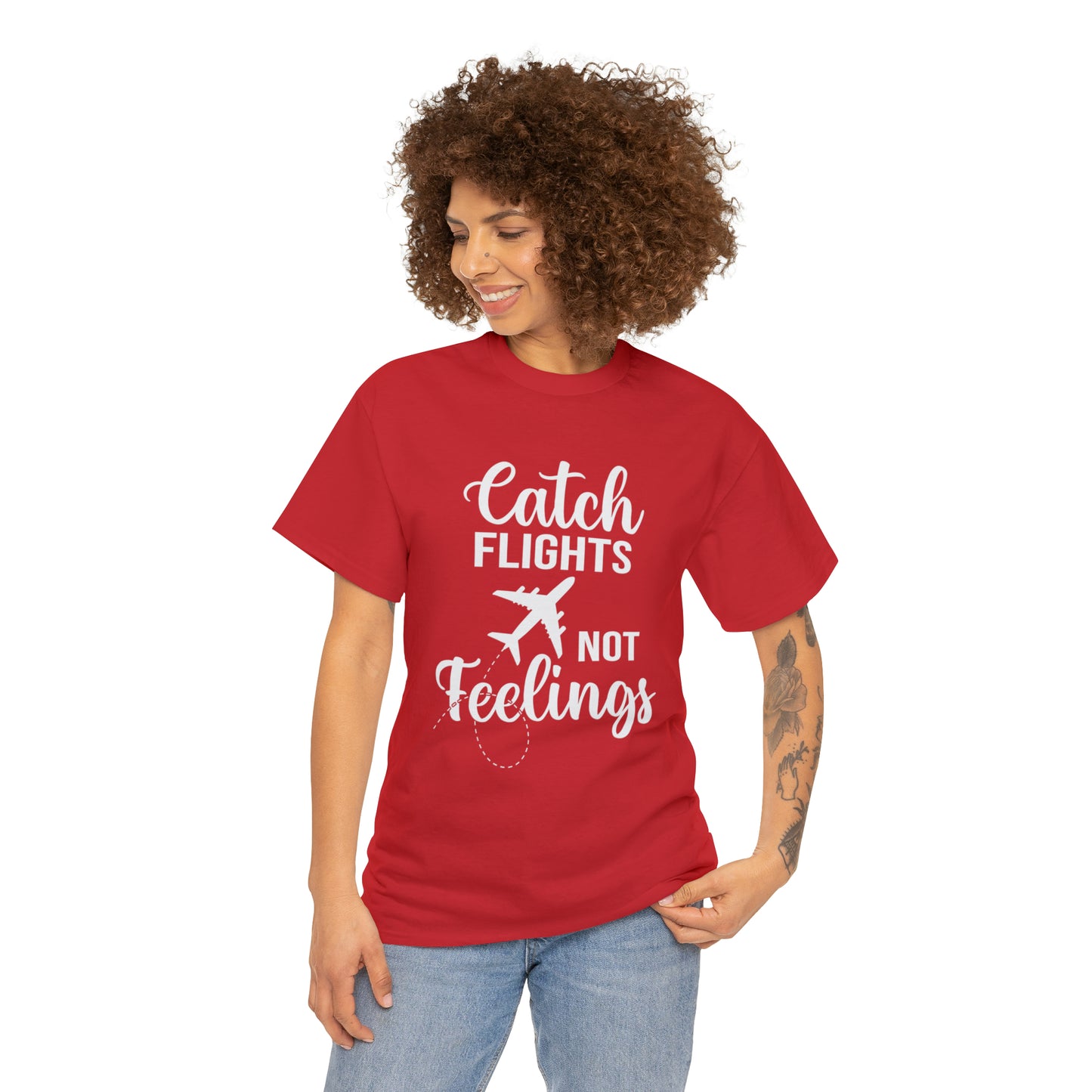 Catch Flights Not Feelings Unisex Heavy Cotton Tee