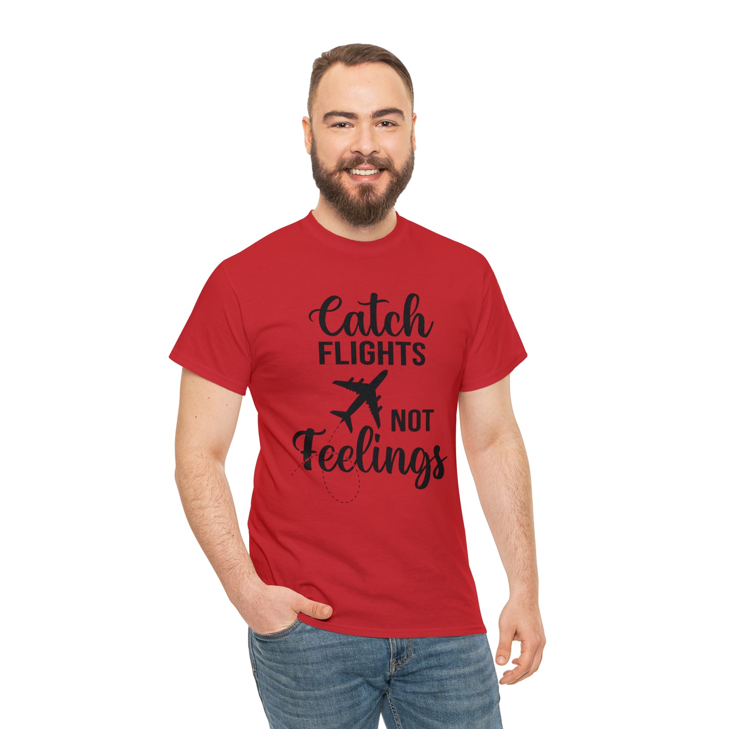 Catch Flights Not Feelings Unisex Heavy Cotton Tee - Black Letters