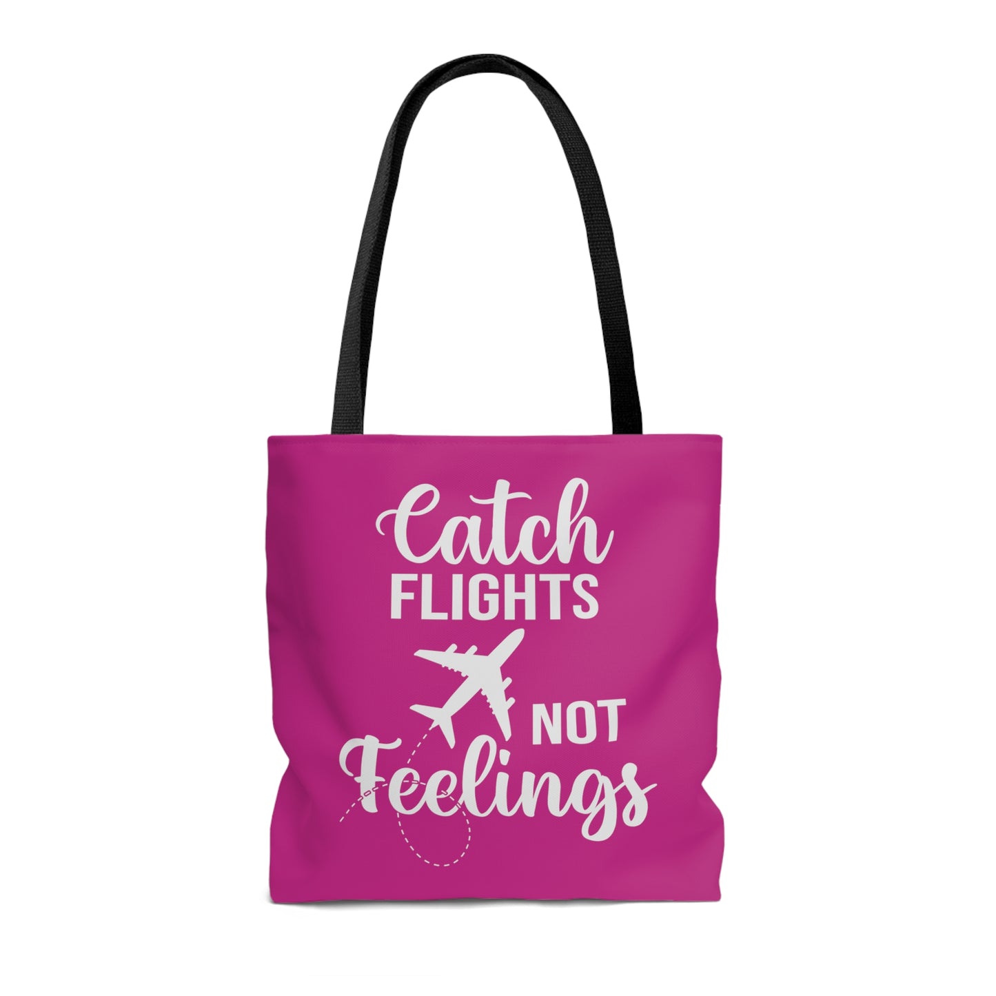 Catch Flights Not Feelings Tote Bag - Hot Pink