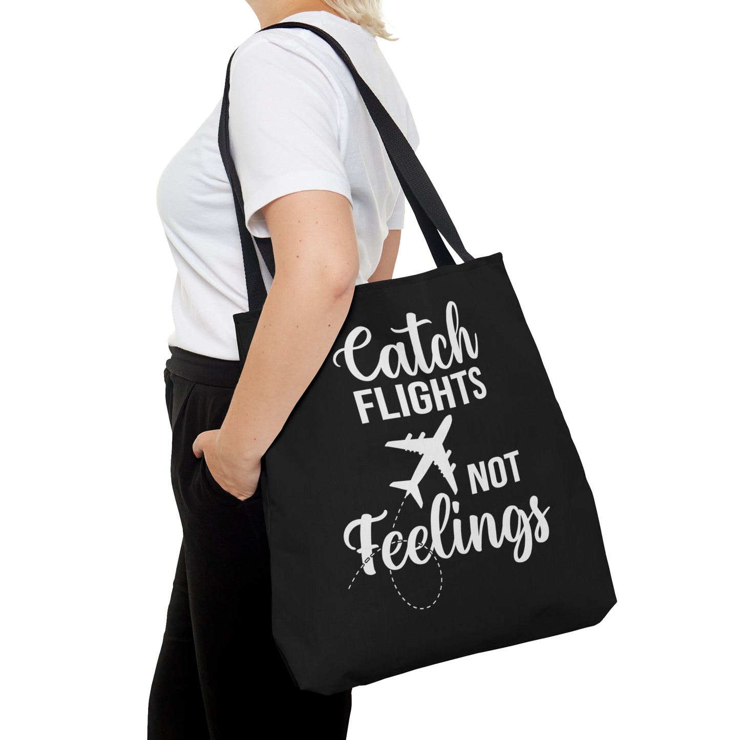 Catch Flights Not Feelings Tote Bag - Black