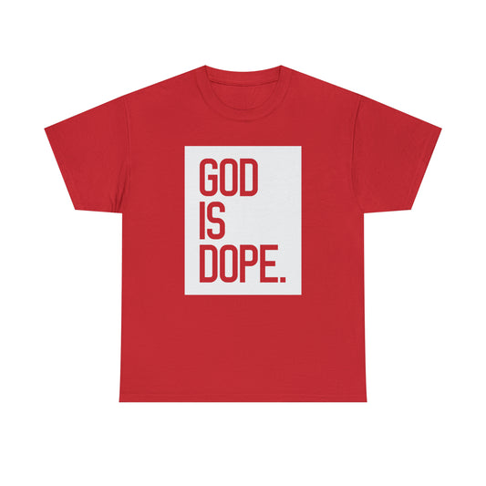 God is Dope Unisex Heavy Cotton Tee - White Print