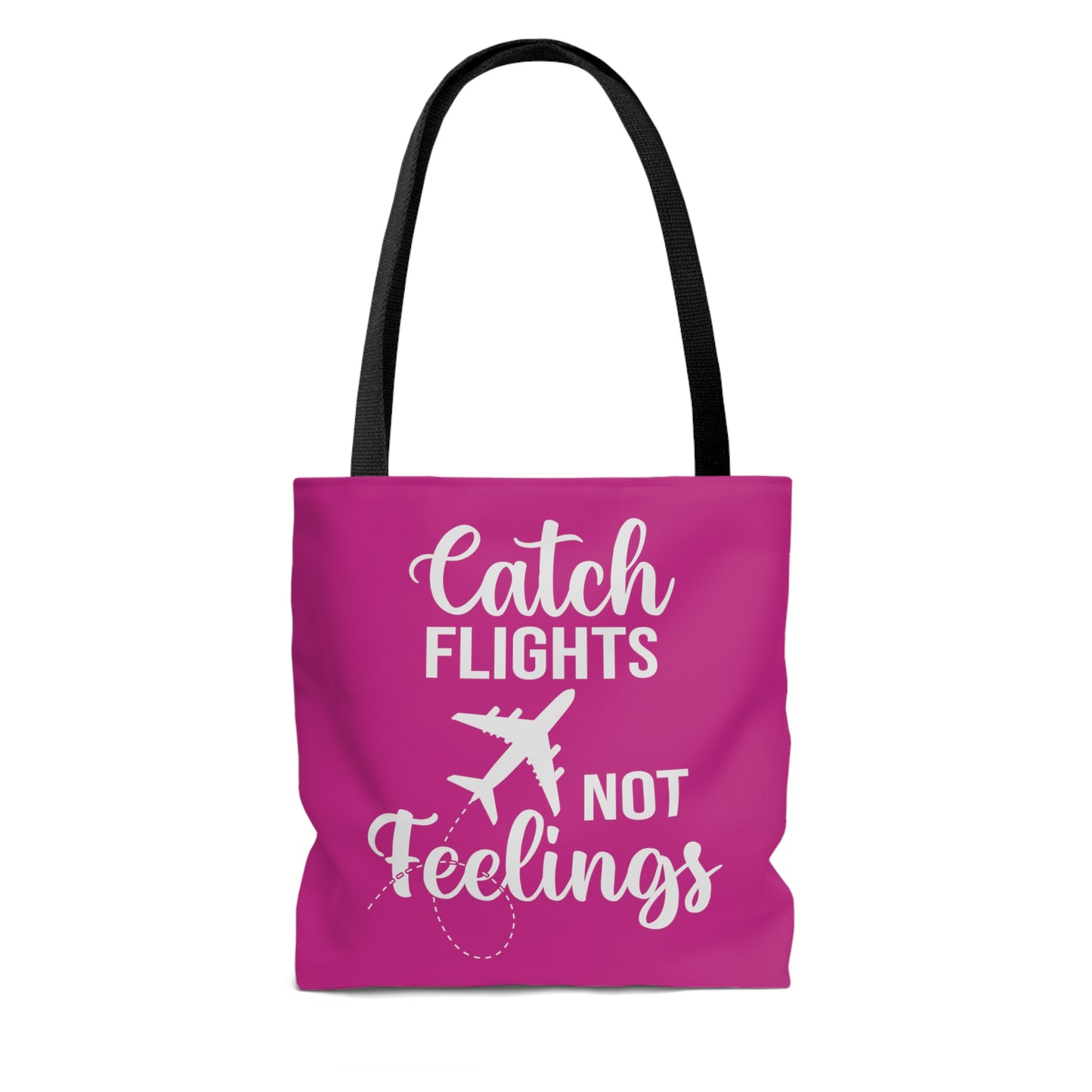 Catch Flights Not Feelings Tote Bag - Hot Pink