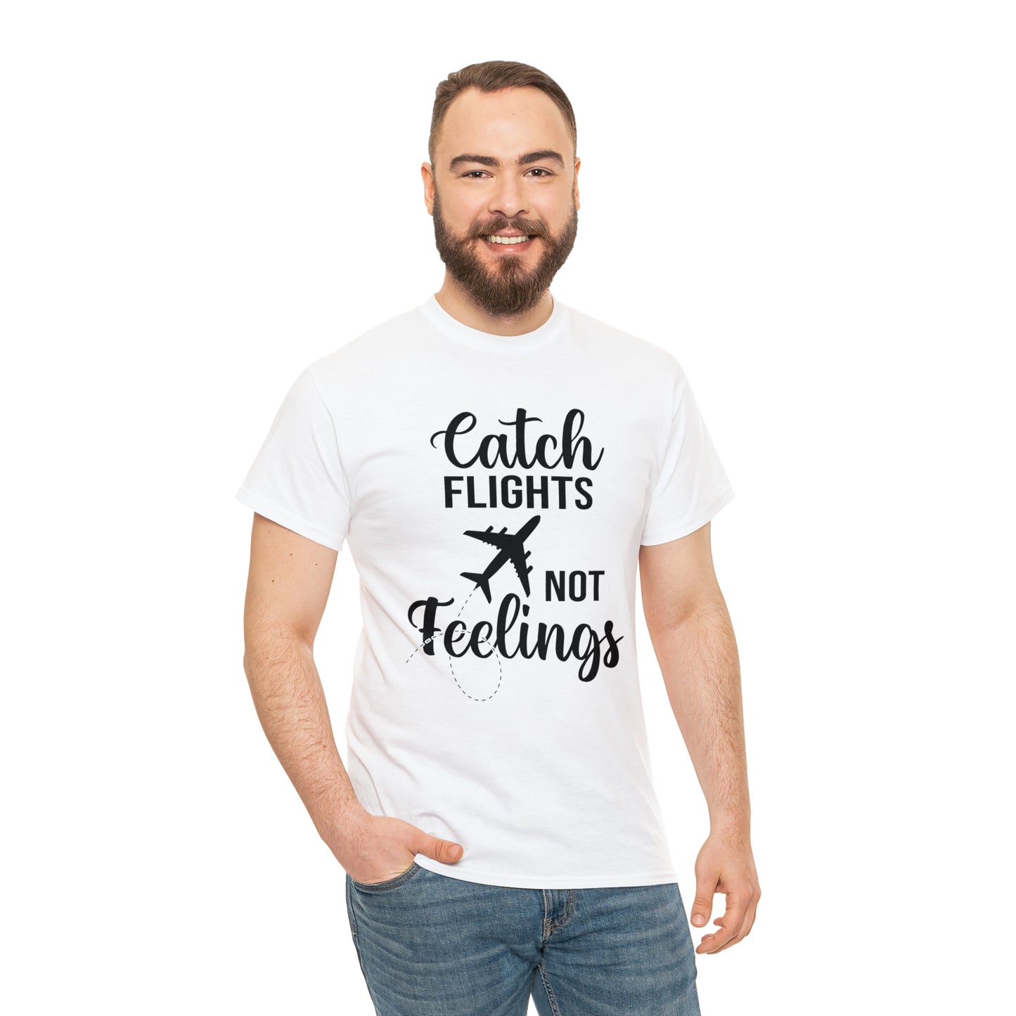 Catch Flights Not Feelings Unisex Heavy Cotton Tee - Black Letters