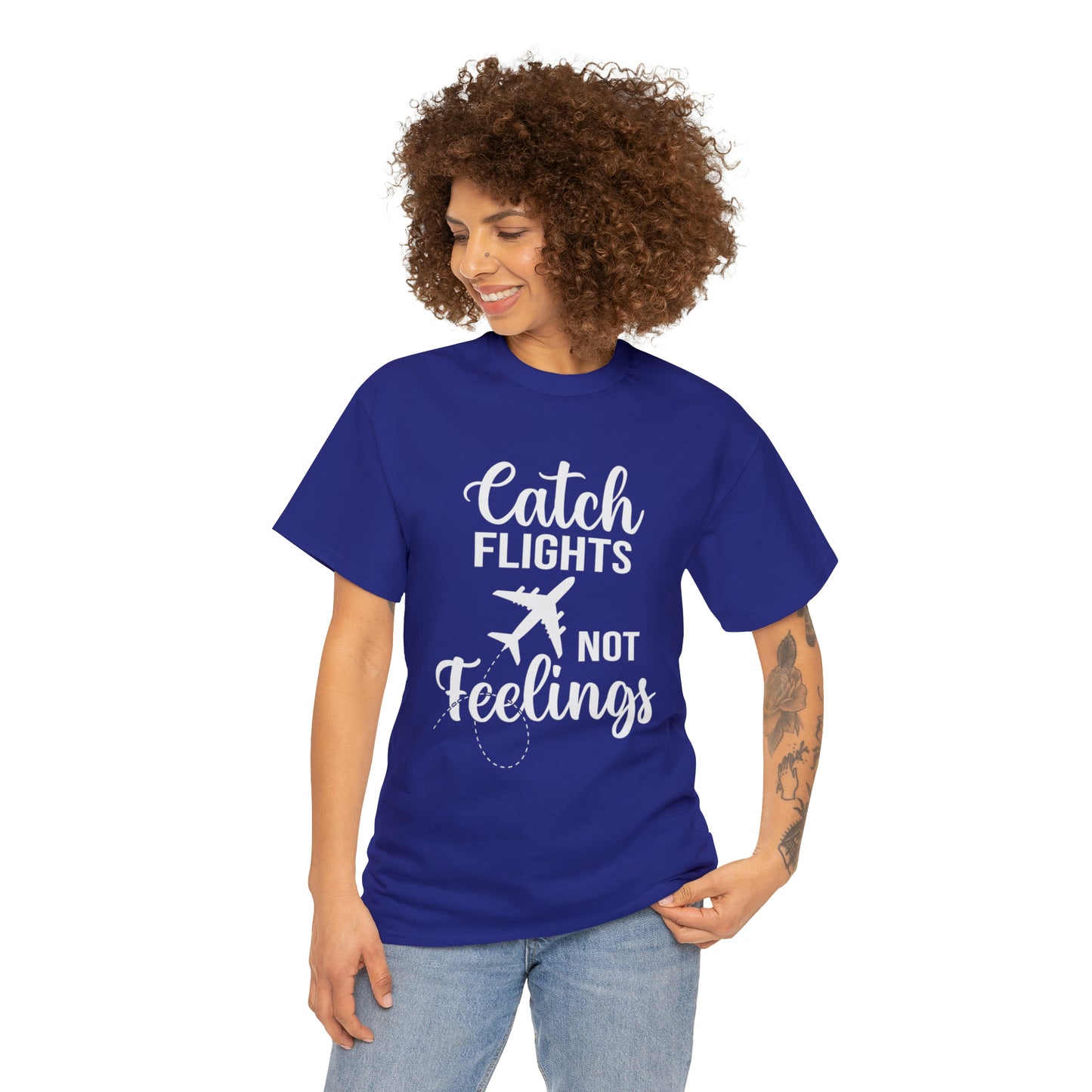 Catch Flights Not Feelings Unisex Heavy Cotton Tee