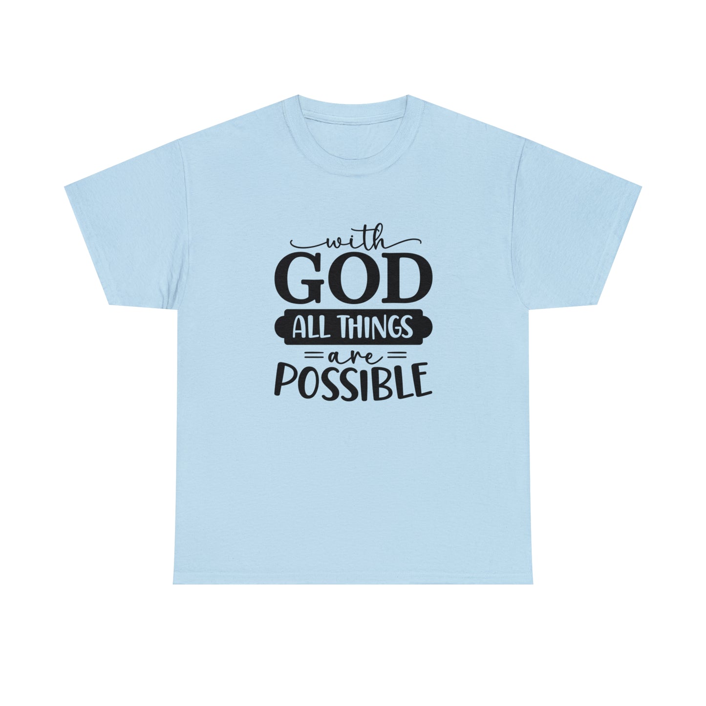 With God All Things Are Possible Unisex Heavy Cotton Tee - Black Print