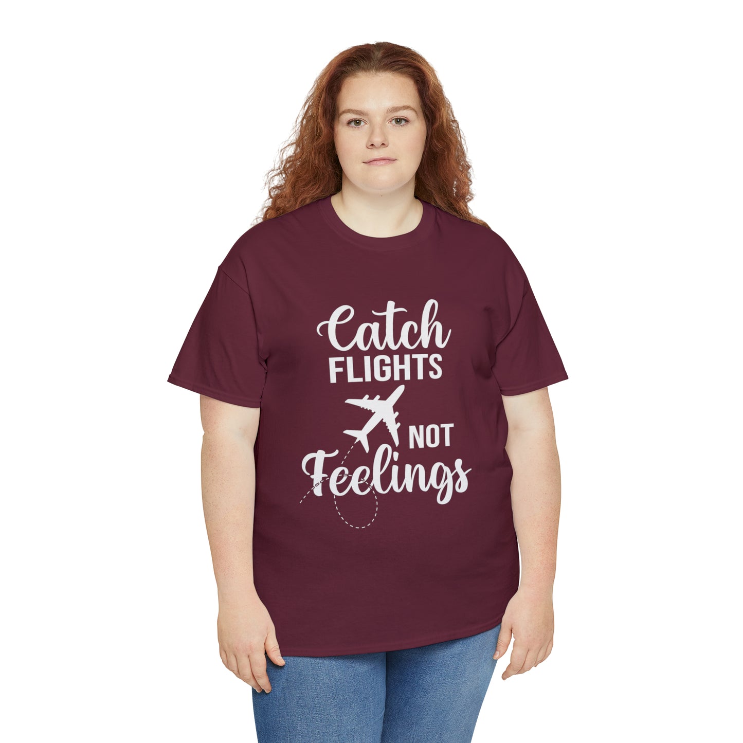 Catch Flights Not Feelings Unisex Heavy Cotton Tee