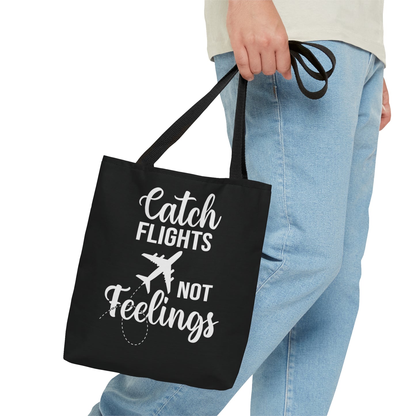 Catch Flights Not Feelings Tote Bag - Black