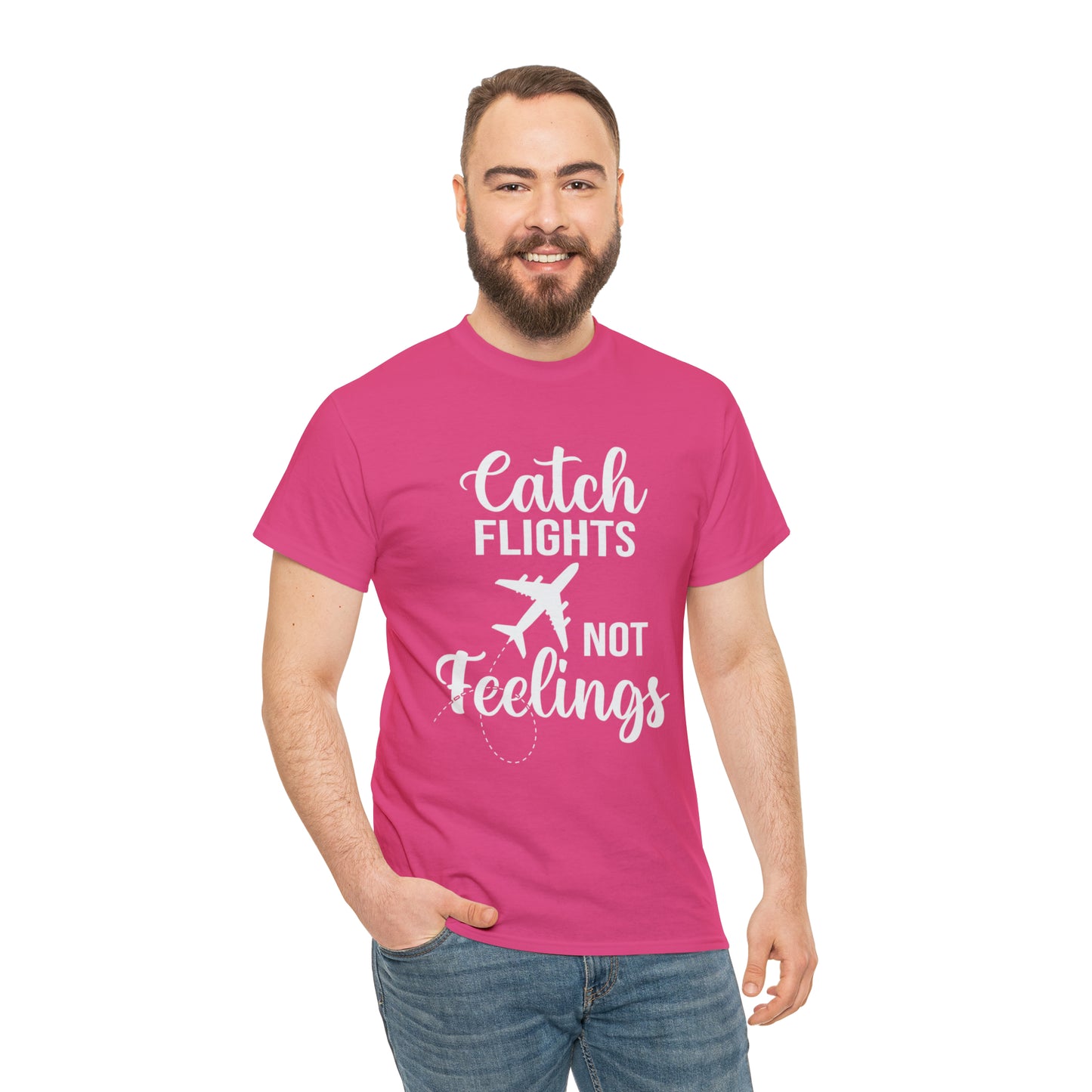 Catch Flights Not Feelings Unisex Heavy Cotton Tee