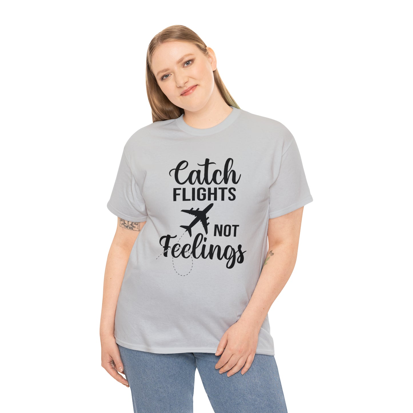 Catch Flights Not Feelings Unisex Heavy Cotton Tee - Black Letters