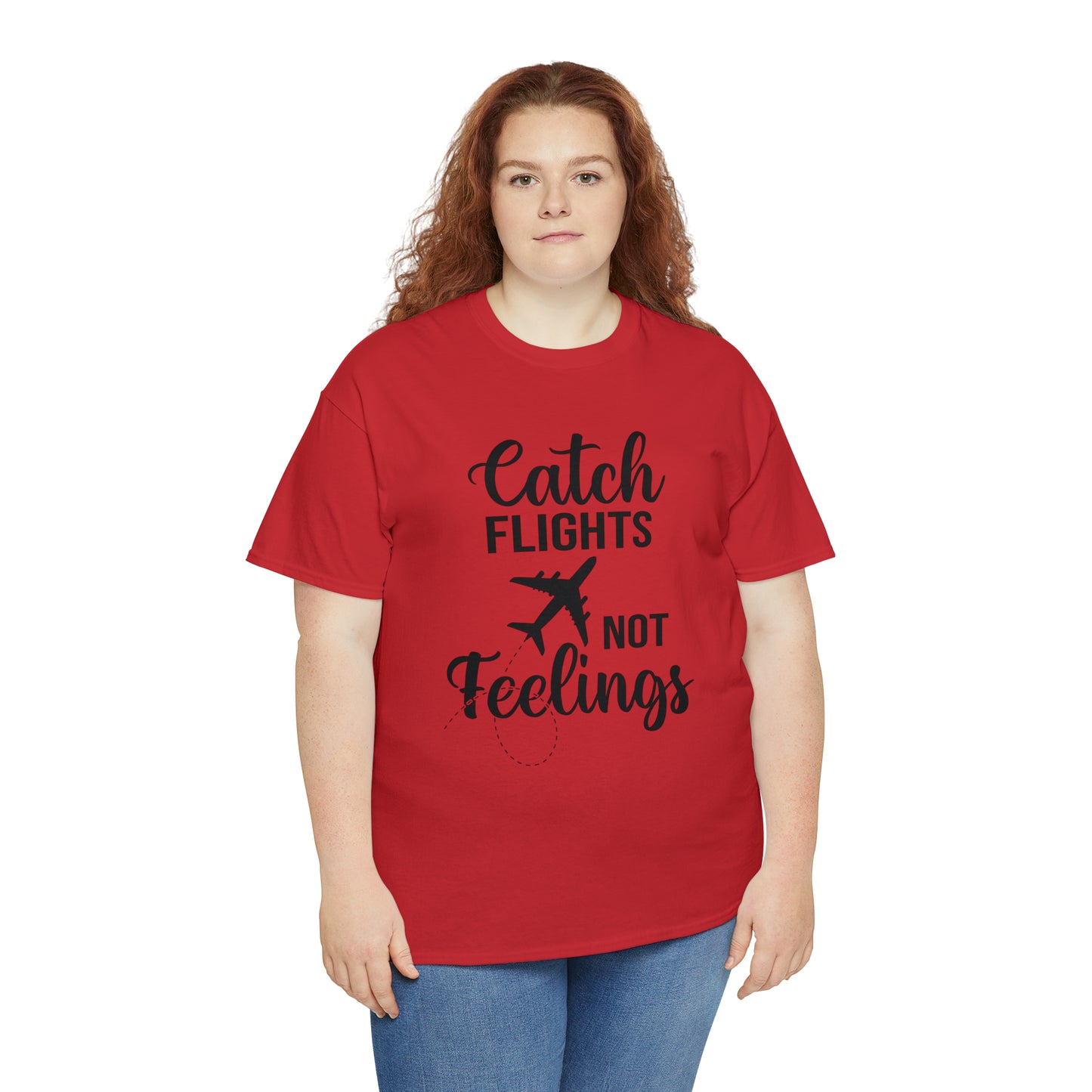 Catch Flights Not Feelings Unisex Heavy Cotton Tee - Black Letters