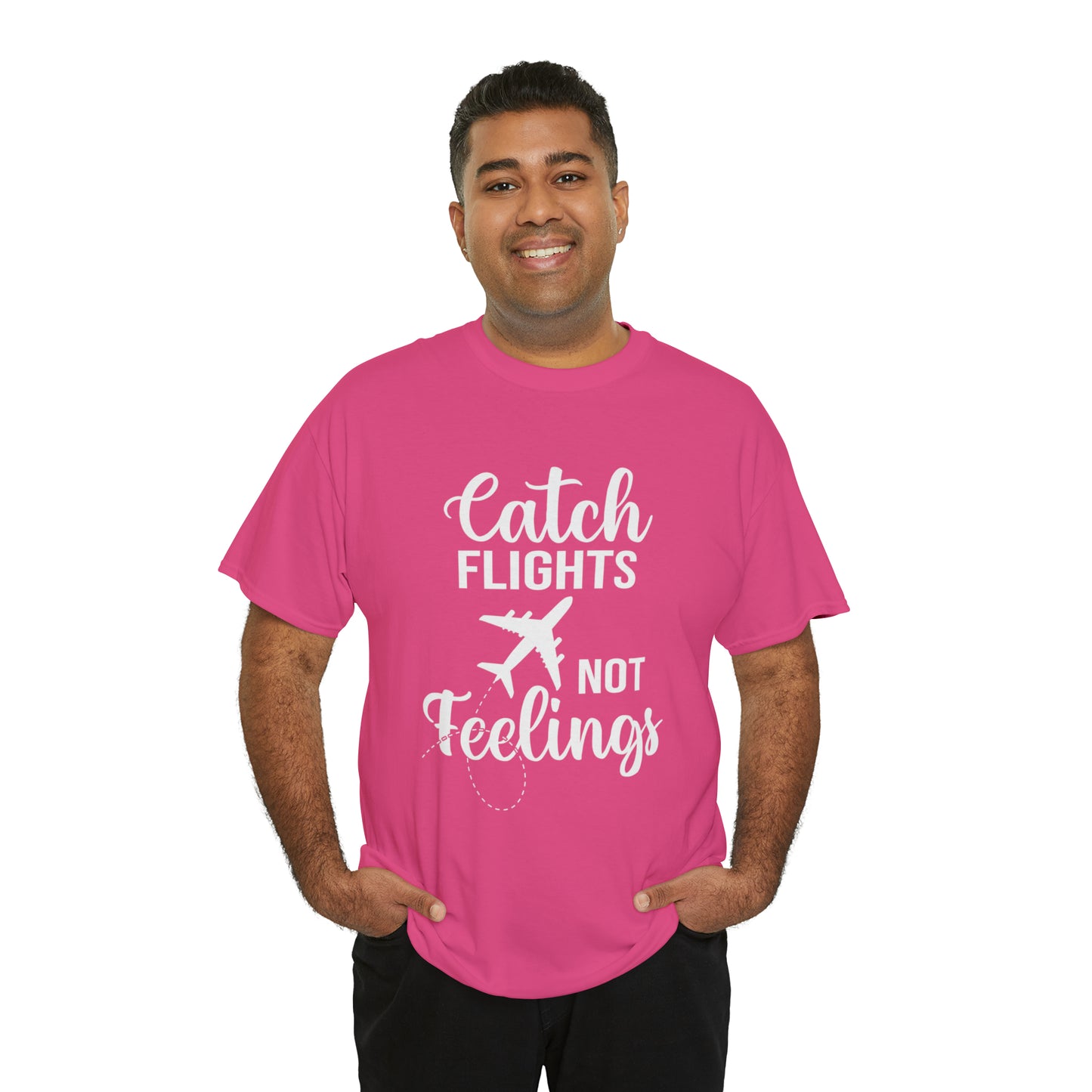 Catch Flights Not Feelings Unisex Heavy Cotton Tee