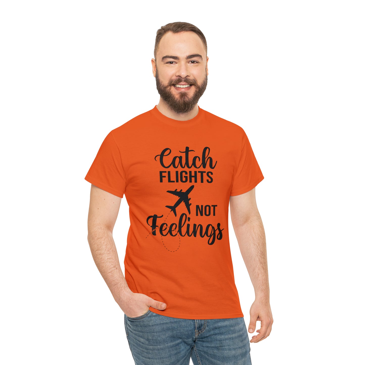 Catch Flights Not Feelings Unisex Heavy Cotton Tee - Black Letters