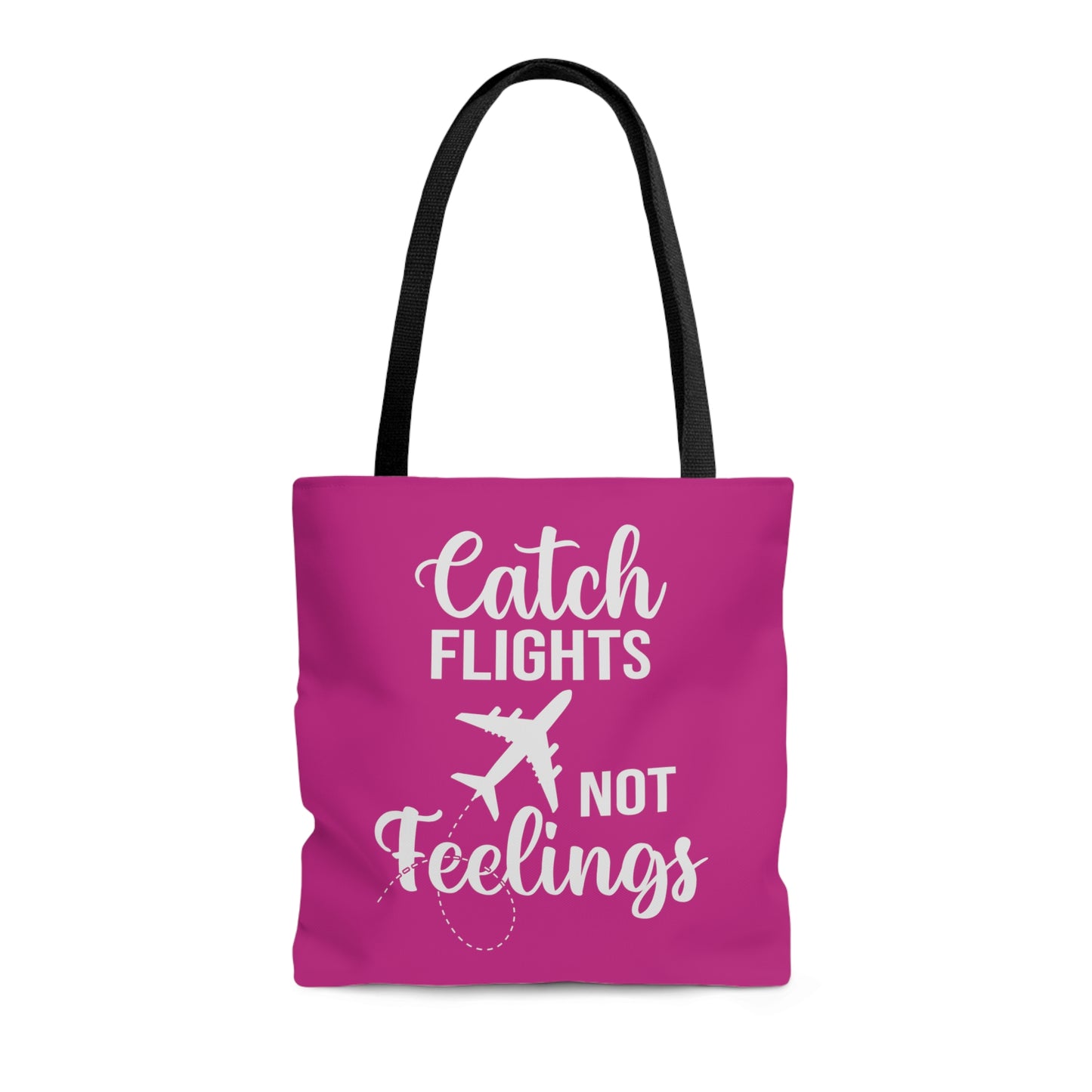 Catch Flights Not Feelings Tote Bag - Hot Pink