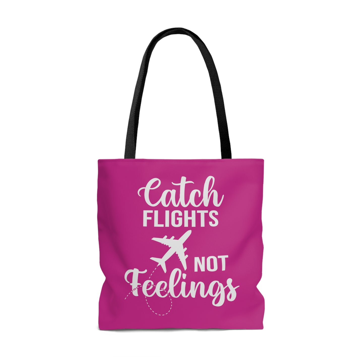 Catch Flights Not Feelings Tote Bag - Hot Pink