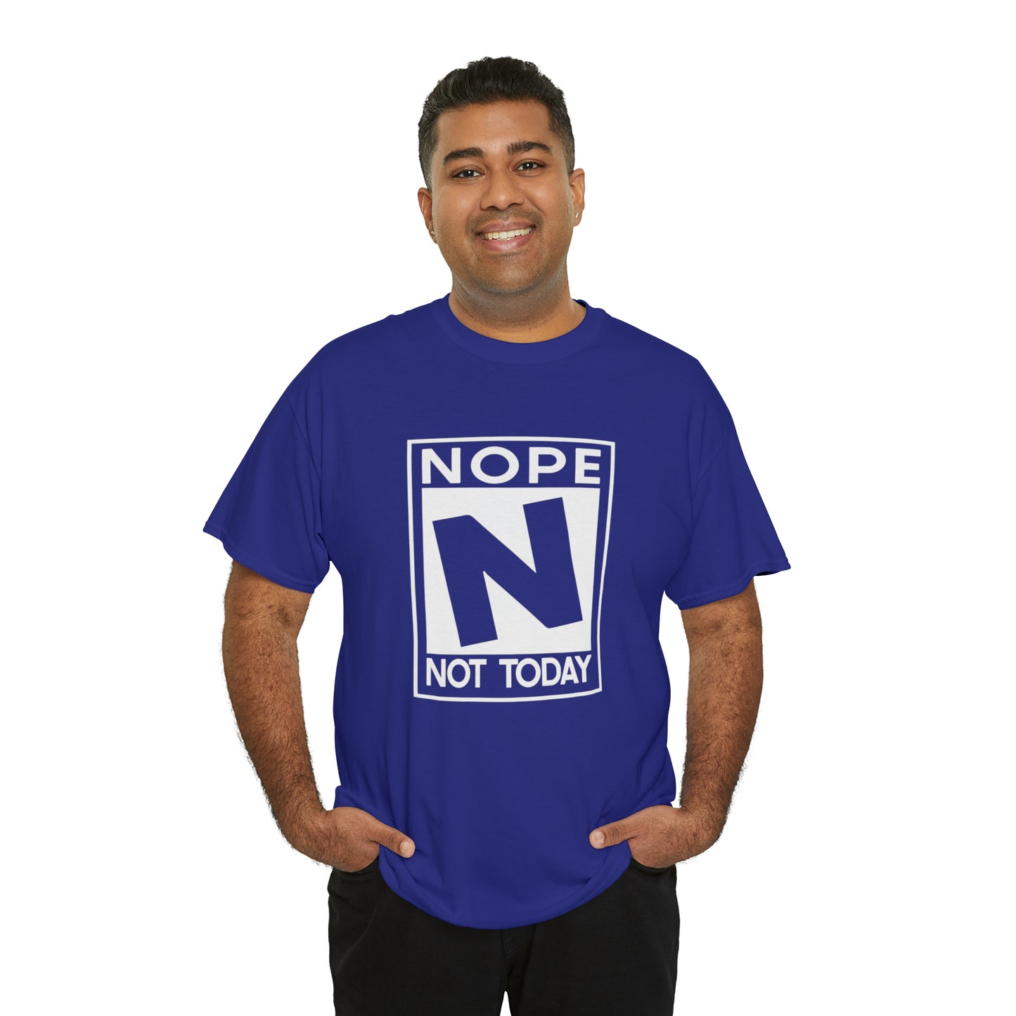 Nope Not Today rated N Unisex Heavy Cotton Tee - Wht Print