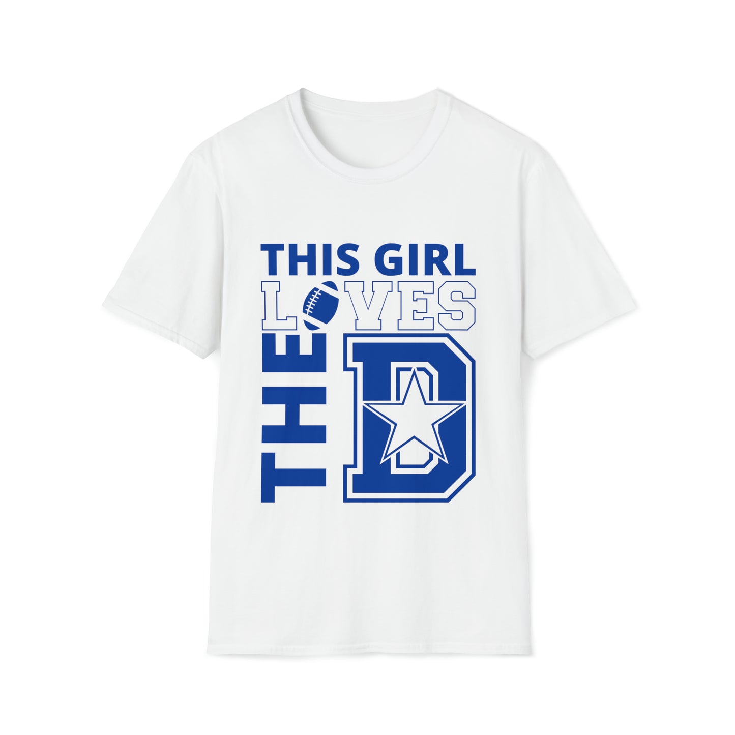 This Girl Loves the D- BLU - Cowboys Fan Unisex Softstyle T-Shirt