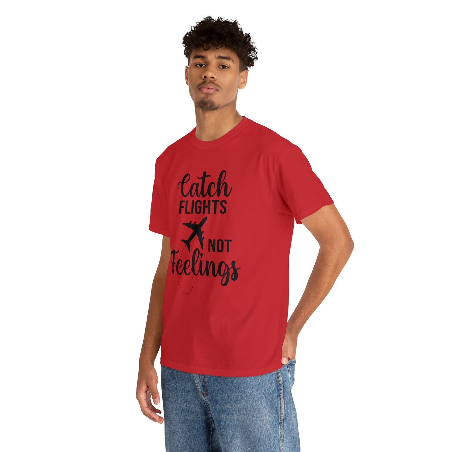 Catch Flights Not Feelings Unisex Heavy Cotton Tee - Black Letters