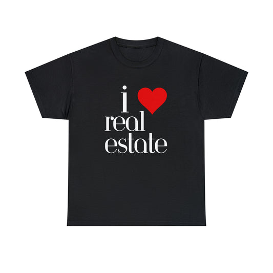 I Love Real Estate _ Architype Heavy Cotton Tee