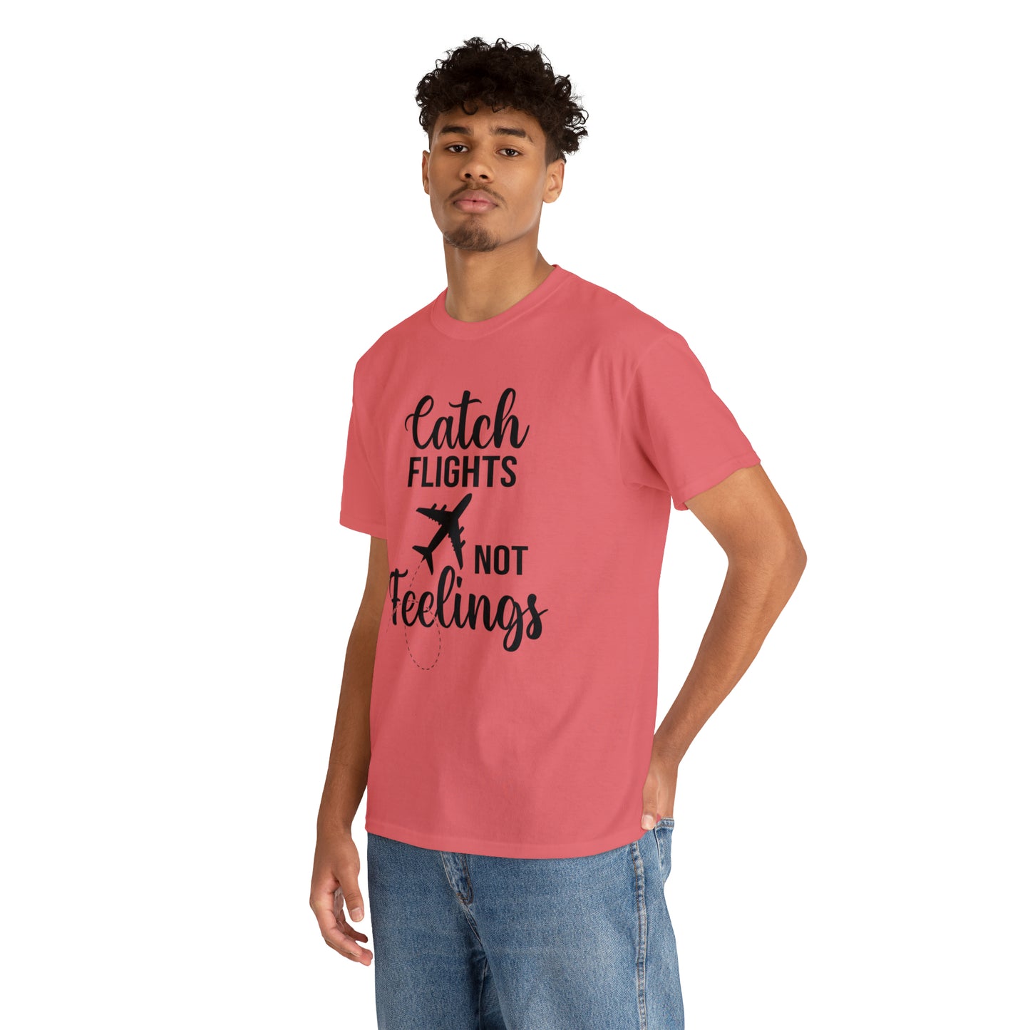 Catch Flights Not Feelings Unisex Heavy Cotton Tee - Black Letters