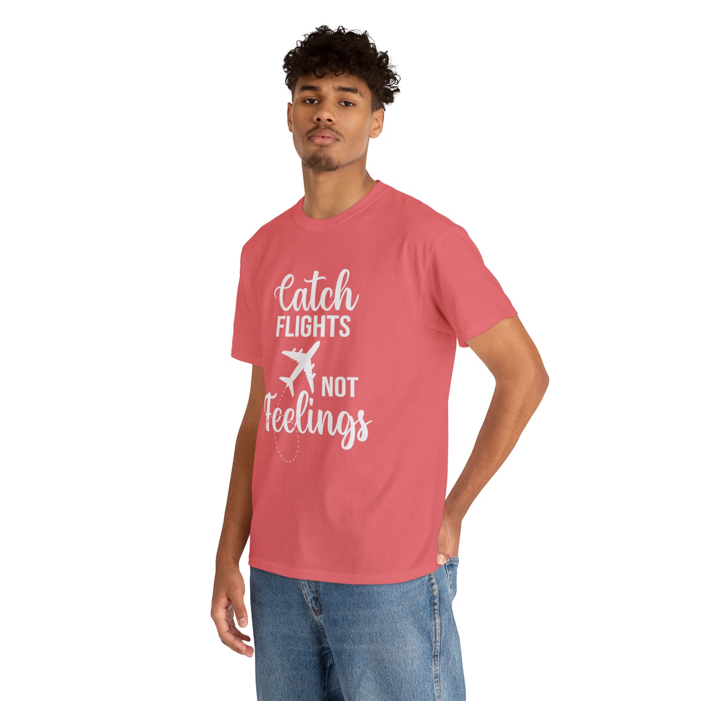 Catch Flights Not Feelings Unisex Heavy Cotton Tee