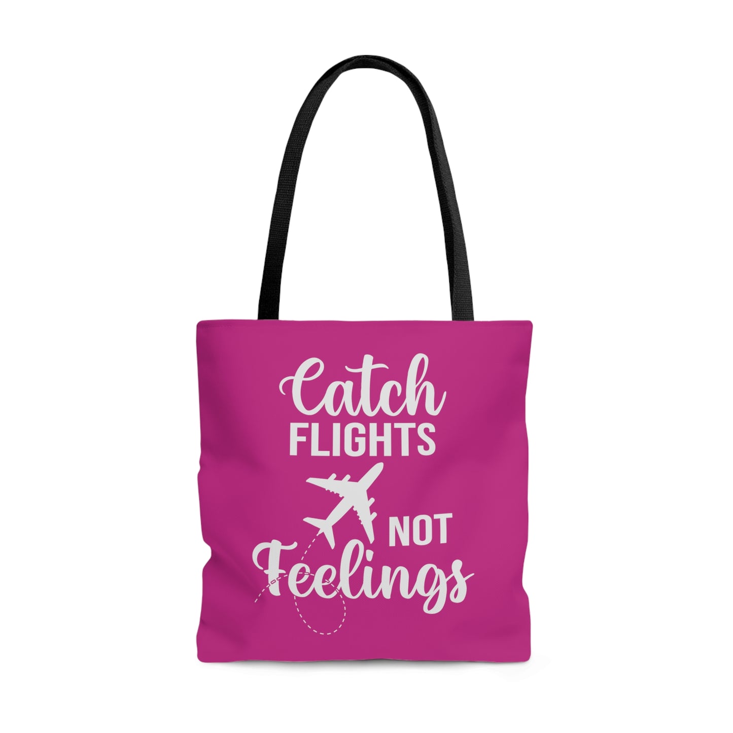 Catch Flights Not Feelings Tote Bag - Hot Pink