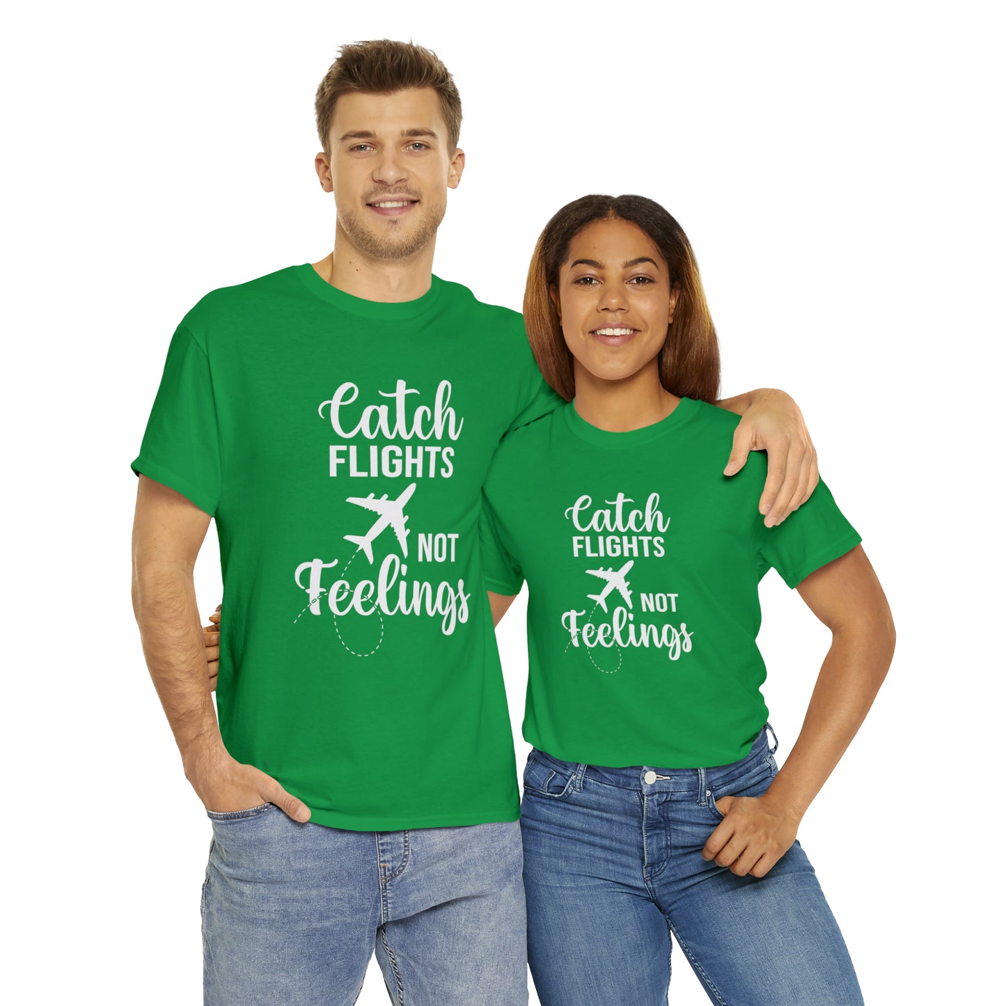 Catch Flights Not Feelings Unisex Heavy Cotton Tee