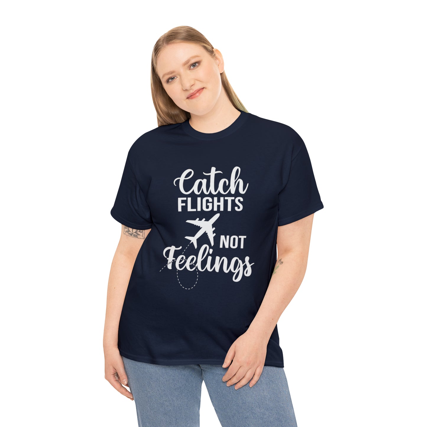 Catch Flights Not Feelings Unisex Heavy Cotton Tee