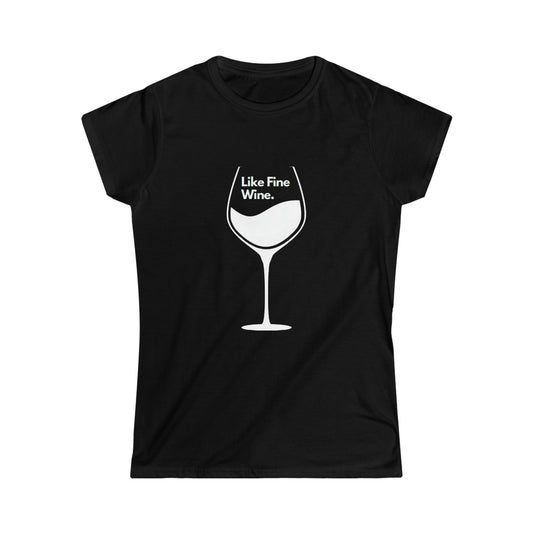 Fine Like Wine Women's Softstyle Tee