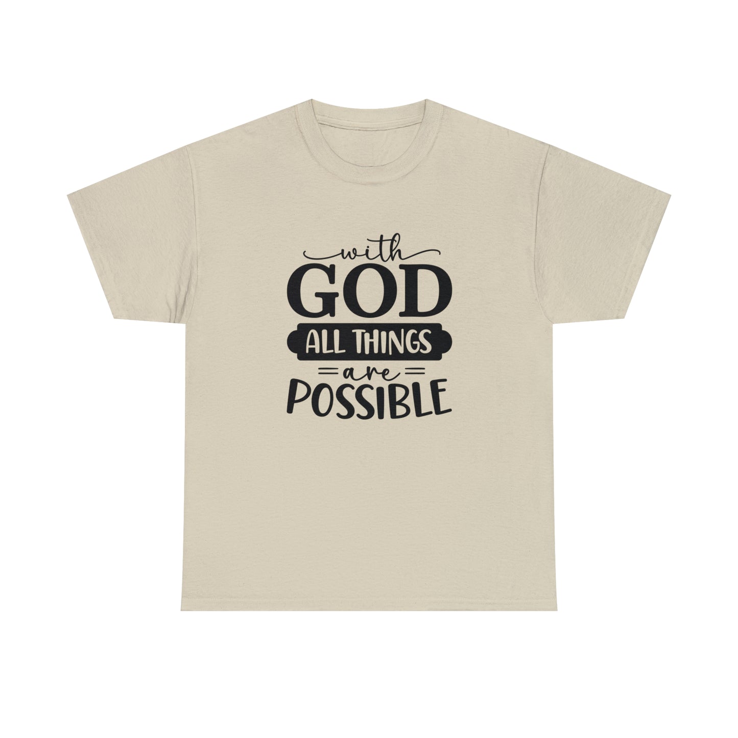 With God All Things Are Possible Unisex Heavy Cotton Tee - Black Print