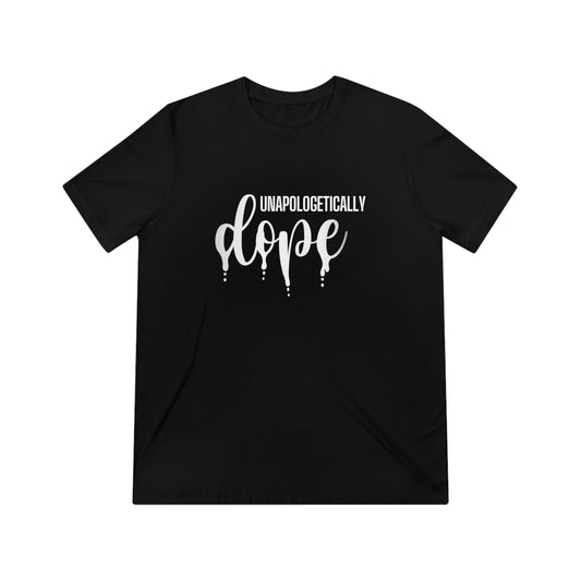 Unapologetically Dope Drip SoftStyle Triblend Tee - WHT Print