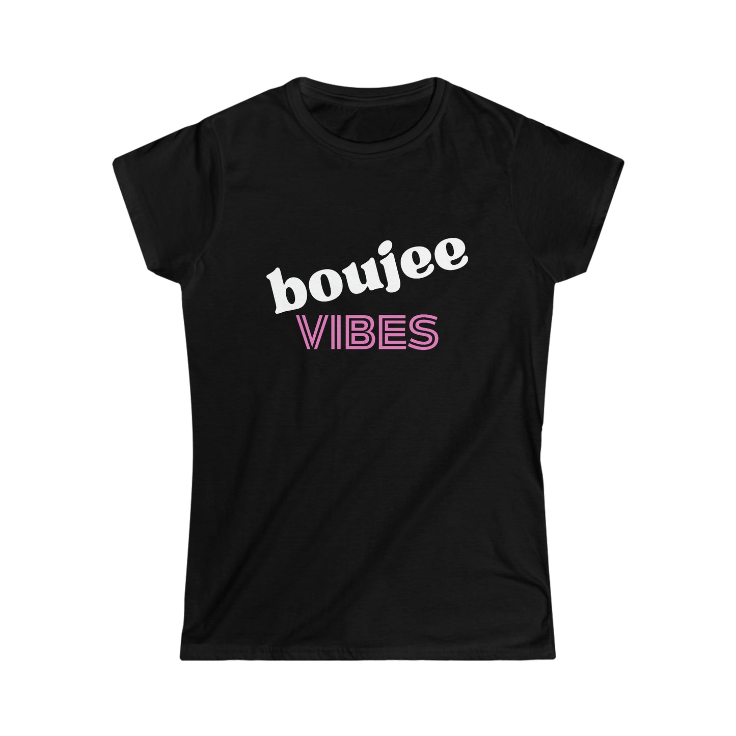 Boujee Vibes Women's Softstyle Tee