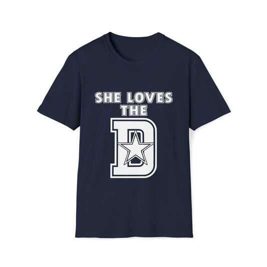 She Loves the D - Cowboys Fan Unisex Softstyle T-Shirt - WHT Print