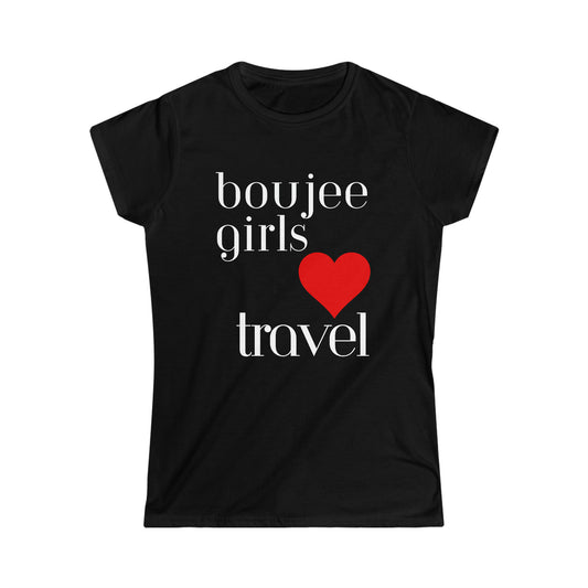 Boujee Girls Love Travel Women's Softstyle Tee