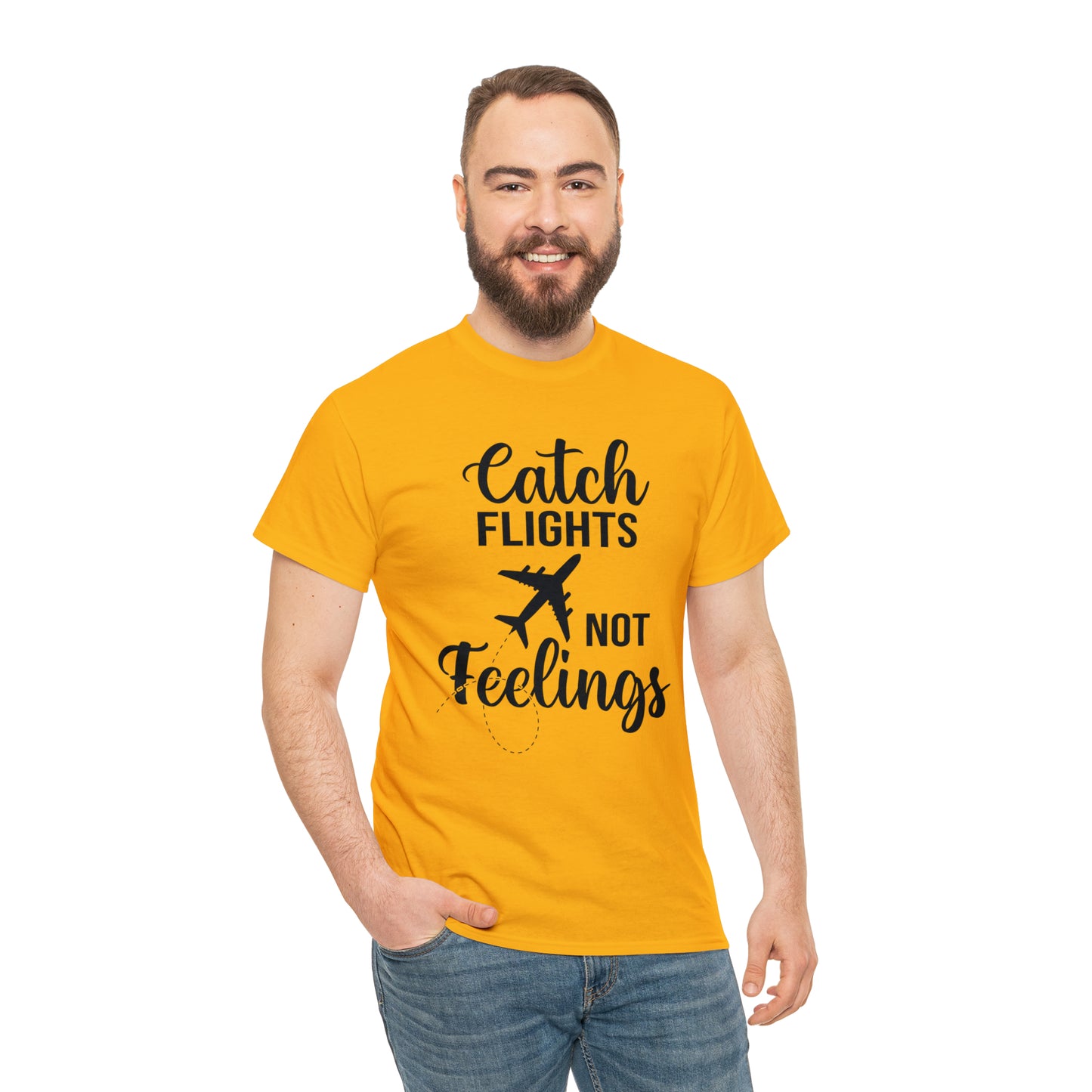 Catch Flights Not Feelings Unisex Heavy Cotton Tee - Black Letters