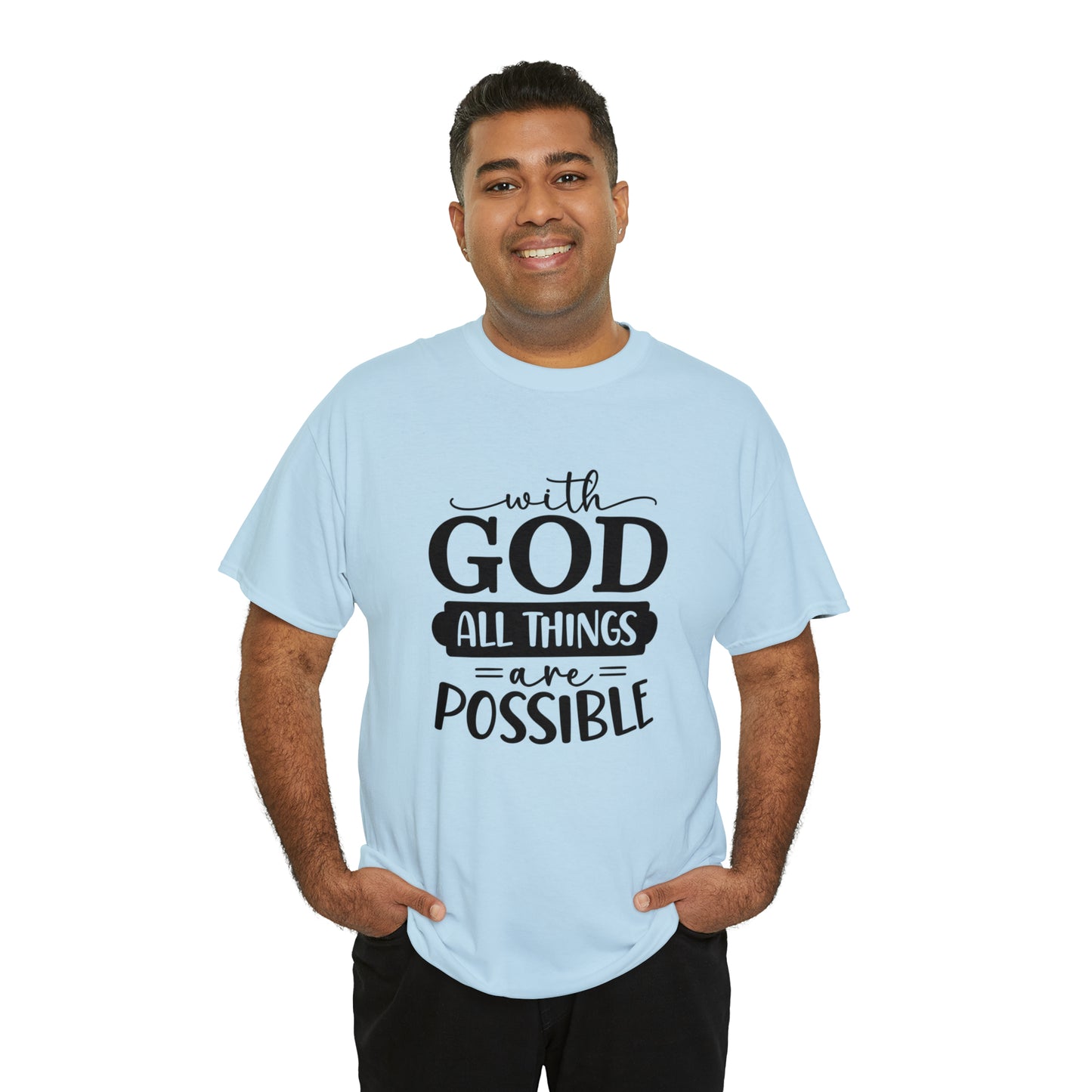 With God All Things Are Possible Unisex Heavy Cotton Tee - Black Print