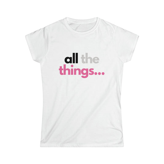 All the Things Women's Softstyle Tee_ BLK