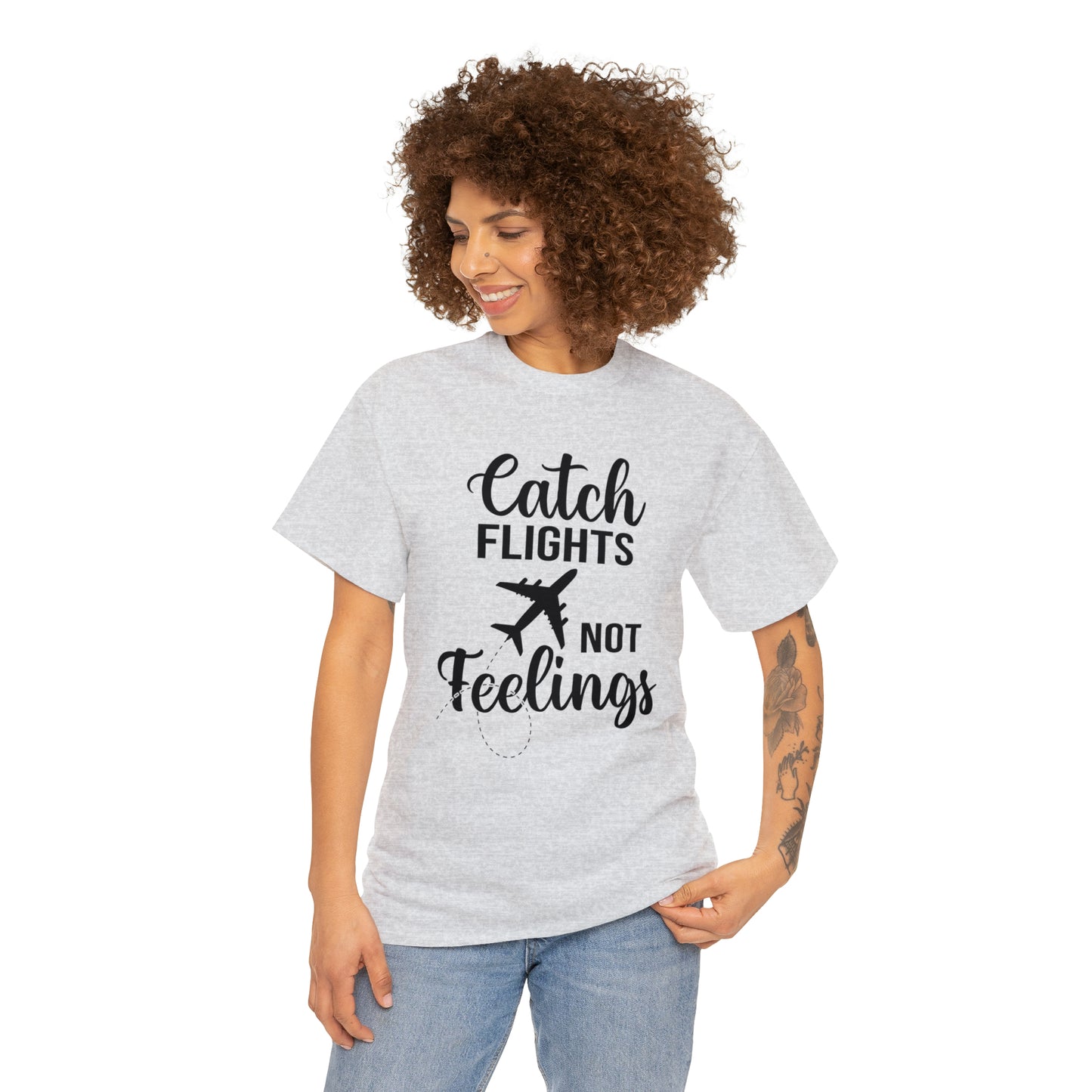 Catch Flights Not Feelings Unisex Heavy Cotton Tee - Black Letters