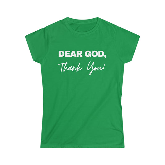 Dear God  Thank You Women's Softstyle Tee